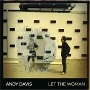 CD - Andy Davis - Let The Woman