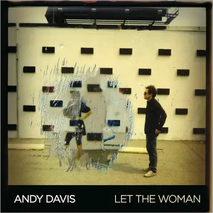 Andy Davis - Let the Woman