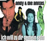 Andy & Die Anitas - Ich Will Zu Dir Gemein Sein