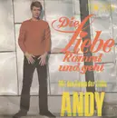 7inch Vinyl Single - Andy - Die Liebe Kommt Und Geht