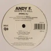 Andy F - Who's To Kill