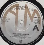 7'' - Andy Fairweather-Low - Be Bop 'N' Holla / Lighten Up