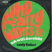 Andy Fisher - Who Really Wants It