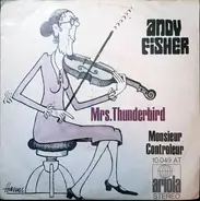 Andy Fisher - Mrs. Thunderbird