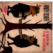 7inch Vinyl Single - Andy Fisher - A Man In The Woods / Crazy Bull Fandango