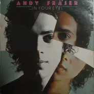 Andy Fraser - ...In Your Eyes