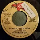 7inch Vinyl Single - Andy Gibb And Victoria Principal - All I Have To Do Is Dream - 26