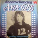 7inch Vinyl Single - Andy Gibb - Shadow Dancing / Too Many Looks In Your Eyes
