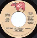 7inch Vinyl Single - Andy Gibb - (Our Love) Don't Throw It All Away