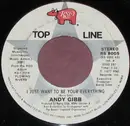 7inch Vinyl Single - Andy Gibb - I Just Want To Be Your Everything