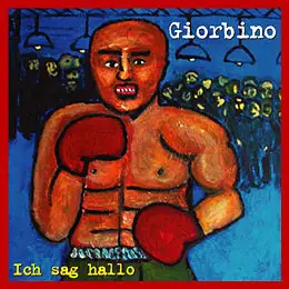 Andy Giorbino - Ich Sag Hallo