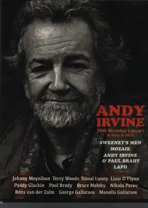 Andy Irvine , Sweeney's Men , Mozaik , Andy Irvine & Paul Brady , LAPD - 70th Birthday Concert At Vicar St 2012