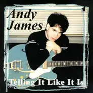Andy James - Telling It Like It Is