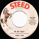 7inch Vinyl Single - Andy Kim - Be My Baby / Love That Little Woman