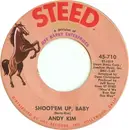 7inch Vinyl Single - Andy Kim - Shoot'em Up, Baby