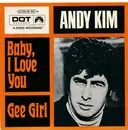 7inch Vinyl Single - Andy Kim - Baby, I Love You / Gee Girl - Mono