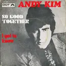 7inch Vinyl Single - Andy Kim - So Good Together