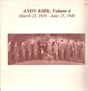 Andy Kirk - Vol. 6 - March 23, 1939 - June 25, 1940