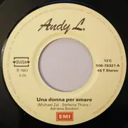 7inch Vinyl Single - Andy L. - Una Donna Per Amare