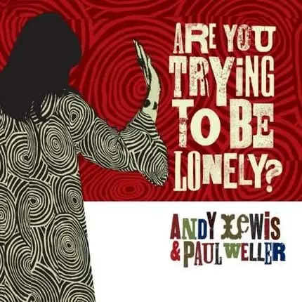 ANDY LEWIS - ARE YOU TRYING..-LTD-