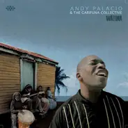 Andy & The Garifuna Collective Palacio - Watina