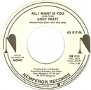 7inch Vinyl Single - Andy Pratt - All I Want Is You