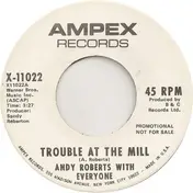 Andy Roberts - Trouble At The Mill / Sad