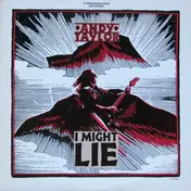 Andy Taylor - I Might Lie