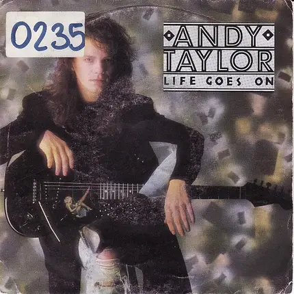Andy Taylor - Life Goes On