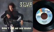 Andy Taylor - Don`t Let Me Die Young