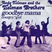 Andy Tielman And Tielman Brothers - Goodbye Mama