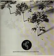 Andy Vaz - Repetitive Moments Last Forever ...