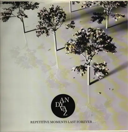 Andy Vaz - Repetitive Moments Last Forever ...