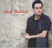 CD - Andy Waddell - Sunset To 7 - Digipak