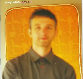 Andy White - Boy 40
