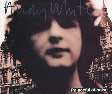 Andy White - Palaceful Of Noise