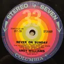 7inch Vinyl Single - Andy Williams - Never On Sunday / Maria