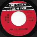 7inch Vinyl Single - Andy Williams - Are You Sincere / The Bilbao Song