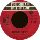 7inch Vinyl Single - Andy Williams - Canadian Sunset / The Hawaiian Wedding Song (Ke Kali Nei Au)