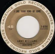 Andy Williams - I Like Your Kind Of Love / Butterfly