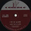 7inch Vinyl Single - Andy Williams - I'm So Alone / Unchained Melody
