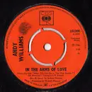 7inch Vinyl Single - Andy Williams - In The Arms Of Love / Ain't It True