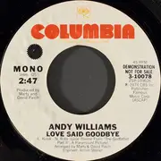 7inch Vinyl Single - Andy Williams - Love Said Goodbye (Love Theme From 'The Godfather Part 2')