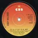 7inch Vinyl Single - Andy Williams - You Lay So Easy On My Mind