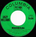 7inch Vinyl Single - Andy Williams - Madrigal / Wrong For Each Other