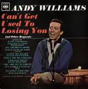 LP - Andy Williams - Can't Get Used To Losing You