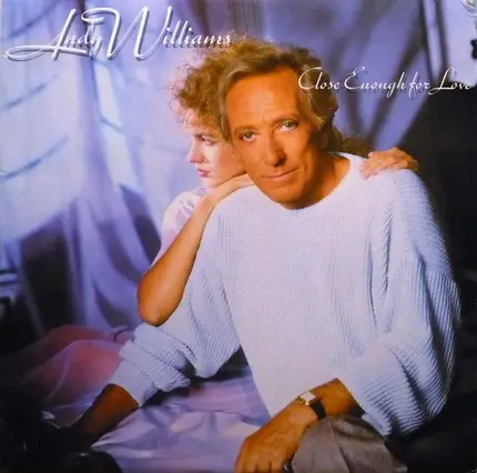 Andy Williams - Close Enough for Love