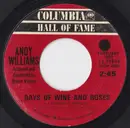 7inch Vinyl Single - Andy Williams - Days Of Wine And Roses / Moon River