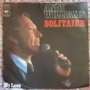 7inch Vinyl Single - Andy Williams - Solitaire