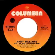 7inch Vinyl Single - Andy Williams - You Lay So Easy On My Mind